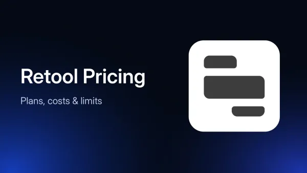 Retool Pricing in 2026: Plans, User Costs, and Add-Ons