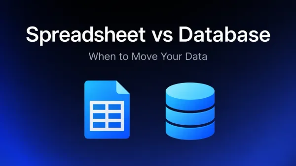 Spreadsheet vs Database: When to Move Your Data