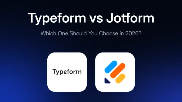 Typeform vs Jotform: Which One Should You Choose in 2026?