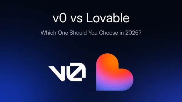 v0 vs Lovable: Which One Should You Choose in 2026?